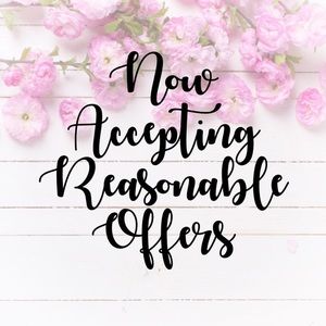 Reasonable Offers Accepted!